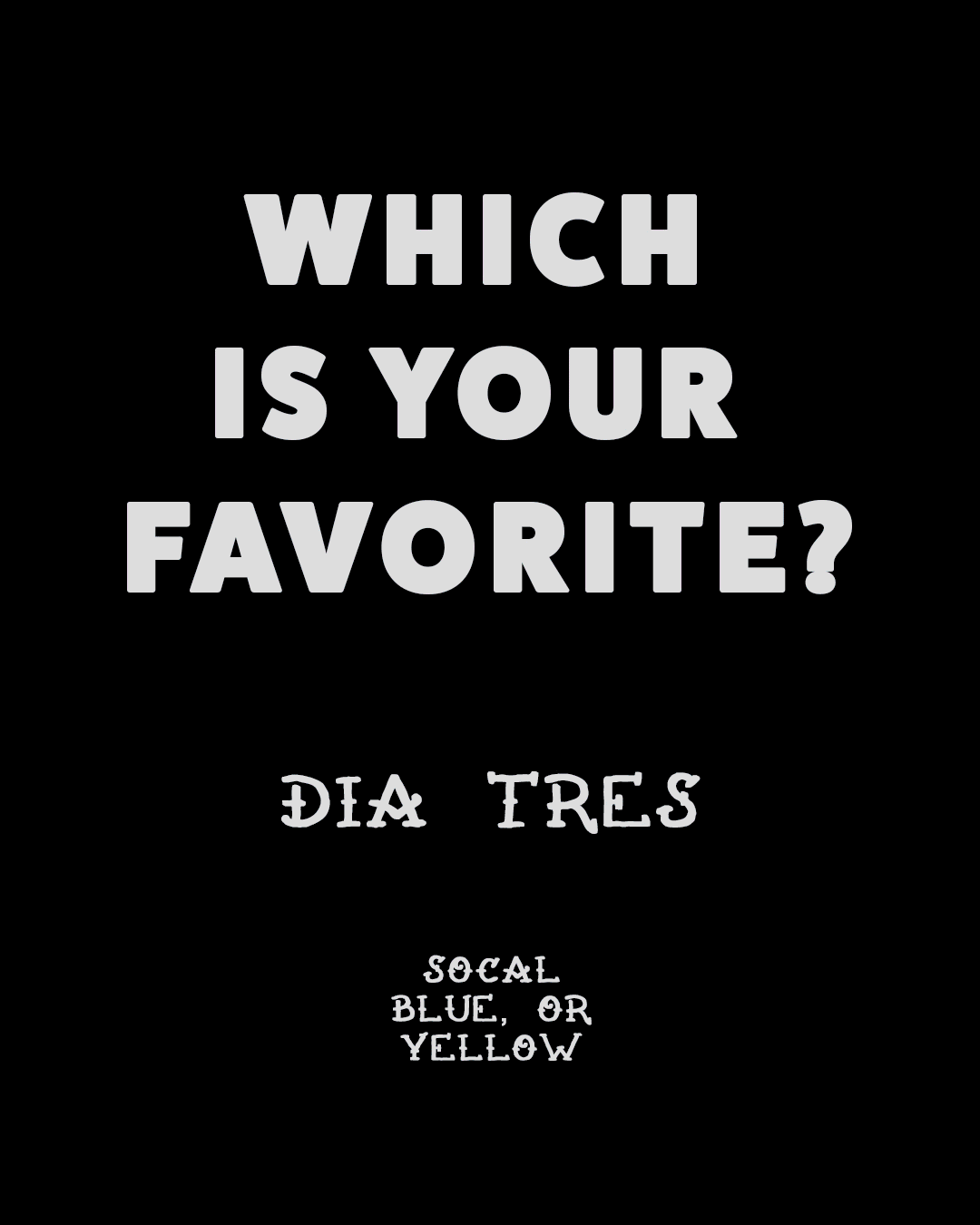 We want to know which color of our new Dia Tres jersey is your favorite!